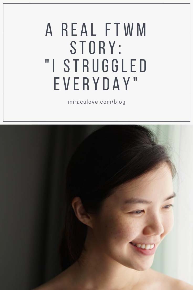 A Real FTWM Story: I Struggled Everyday